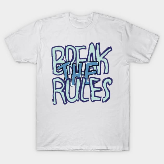 Break The Rules T-Shirt by Kitsune Studio